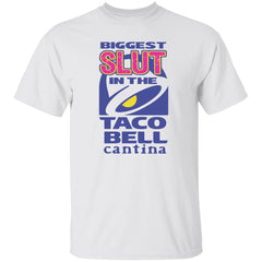 Biggest Slut In the Cantina Taco Bell Shirt
